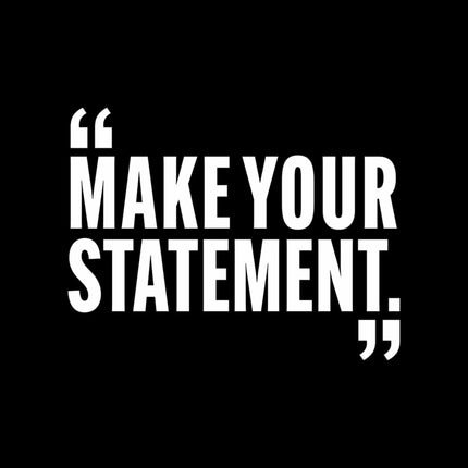 Black background with white text 'MAKE YOUR STATEMENT.'